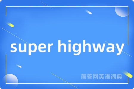 super highway