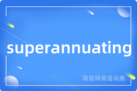 superannuating