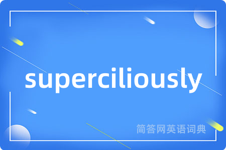 superciliously