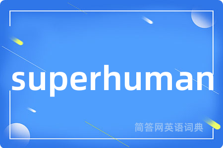 superhuman