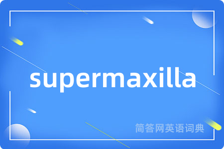 supermaxilla