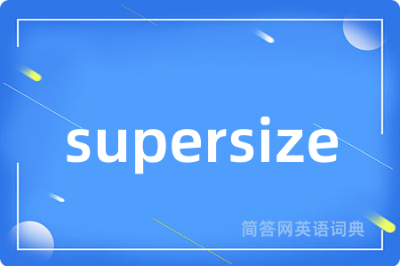 supersize