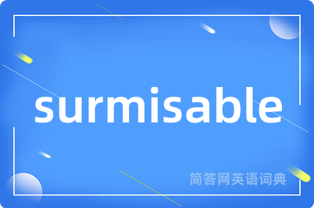 surmisable
