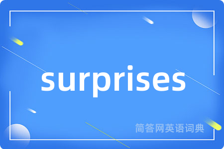 surprises