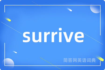 surrive