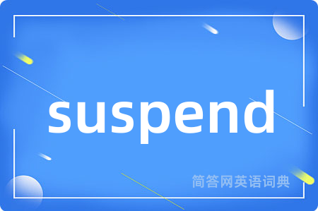 suspend