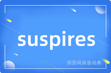 suspires