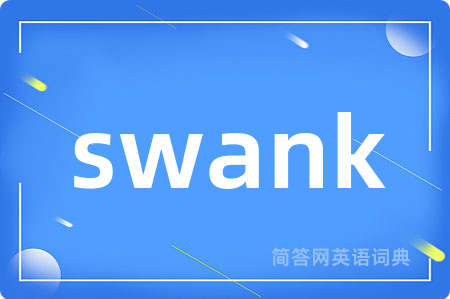 swank