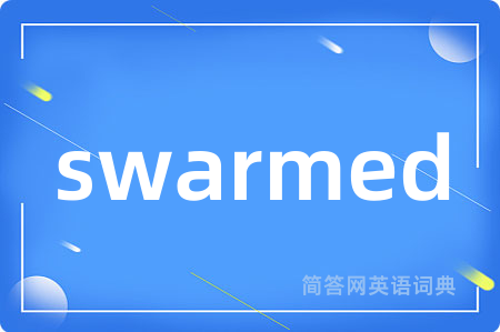 swarmed