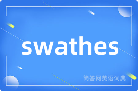 swathes