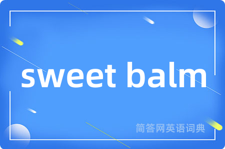 sweet balm