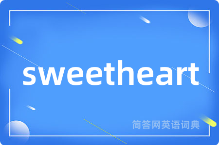 sweetheart