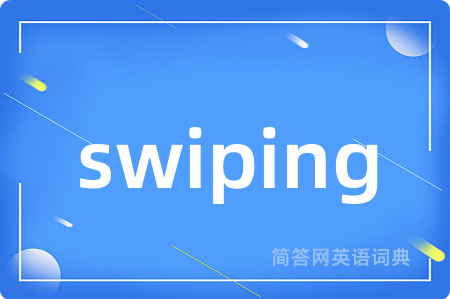 swiping