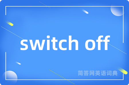 switch off