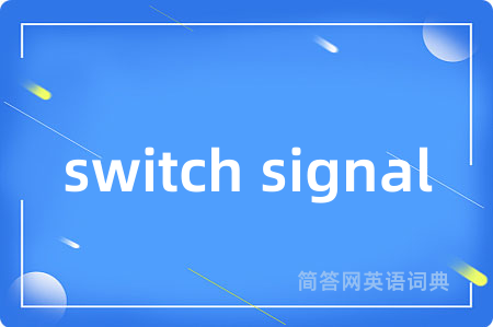switch signal