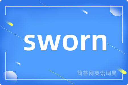 sworn