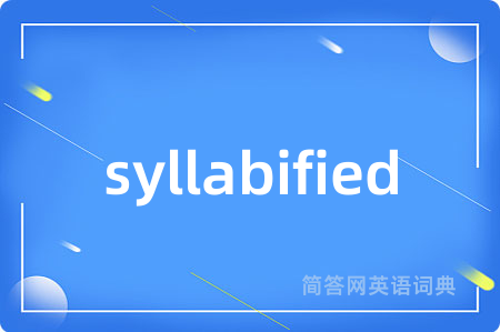 syllabified