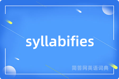 syllabifies