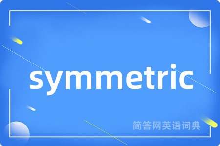 symmetric