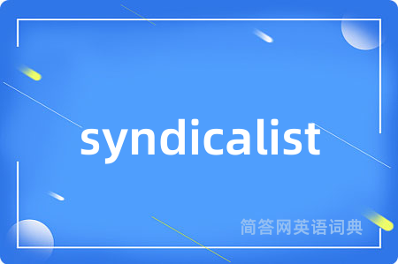 syndicalist