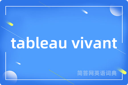 tableau vivant