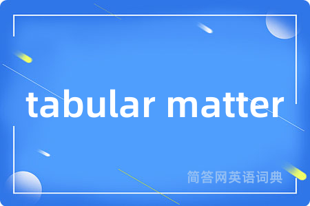tabular matter