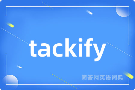 tackify