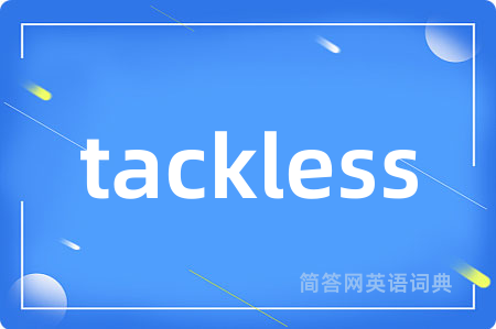 tackless