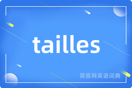tailles