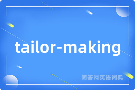 tailor-making