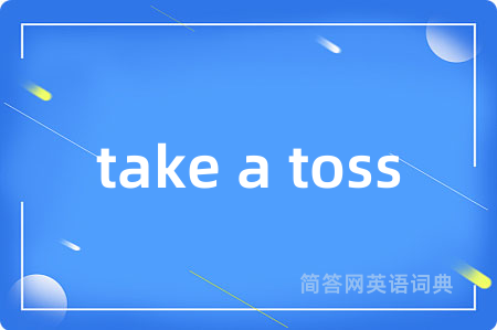 take a toss