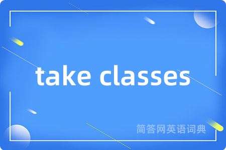 take classes