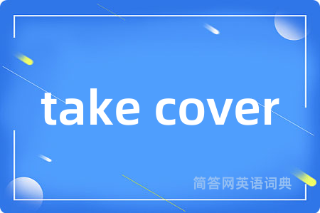 take cover
