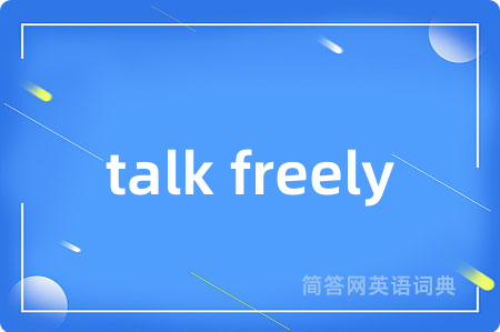 talk freely