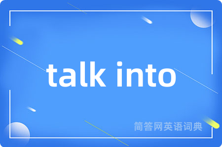 talk into