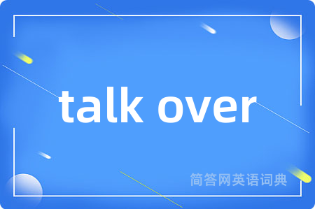 talk over