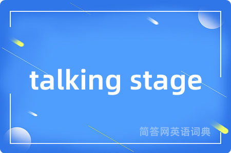talking stage