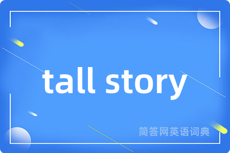tall story