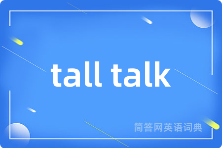 tall talk