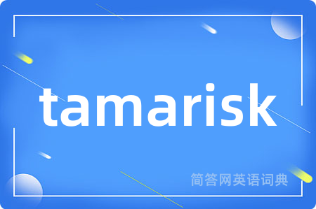tamarisk