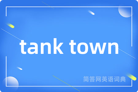tank town