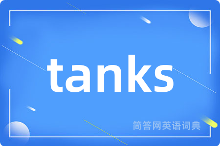 tanks