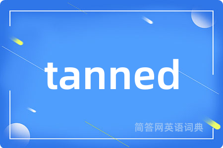 tanned