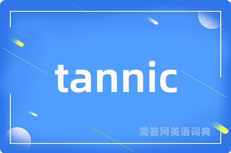tannic