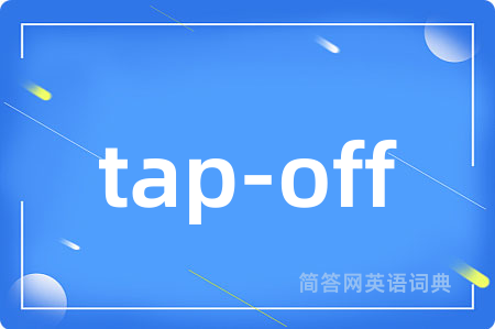 tap-off