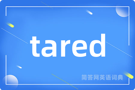 tared