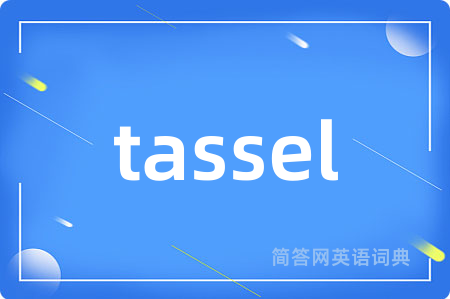 tassel
