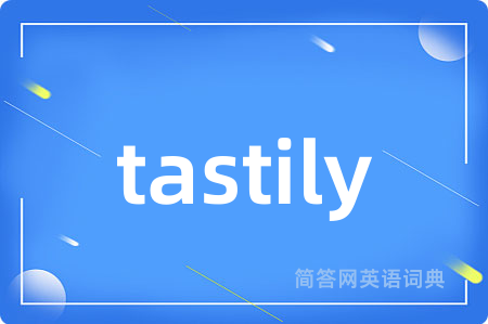 tastily