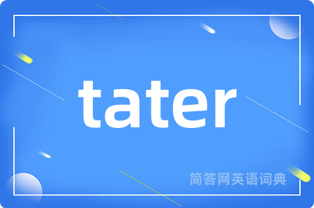 tater