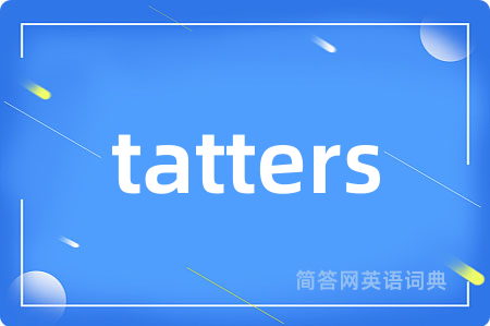 tatters